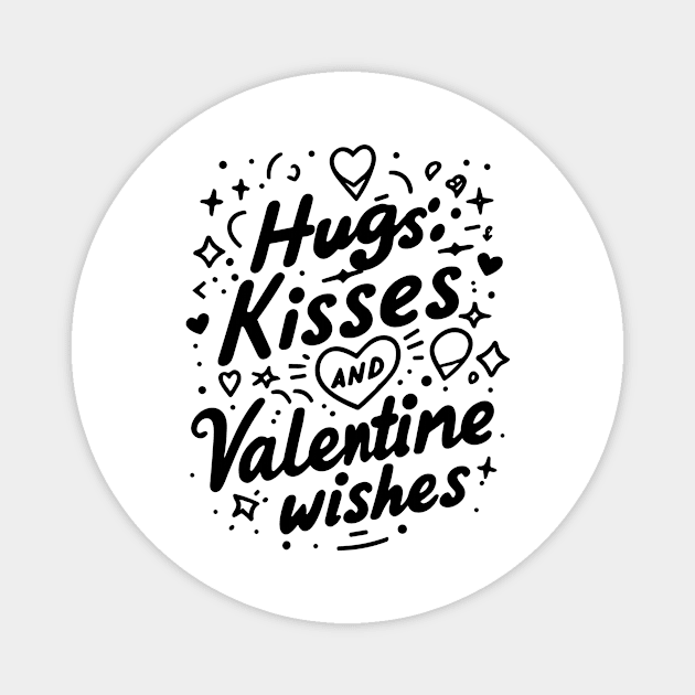 Hugs Kisses Valentine Wishes Magnet by Francois Ringuette